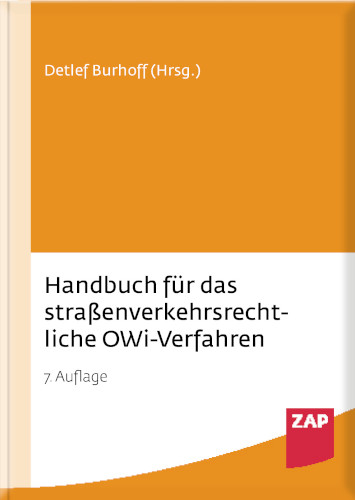 Burhoff (Hrsg.): Handbuch für das straßenverkehrsrechtliche OWi-Verfahren